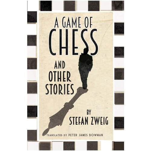 A Game of Chess and Other Stories