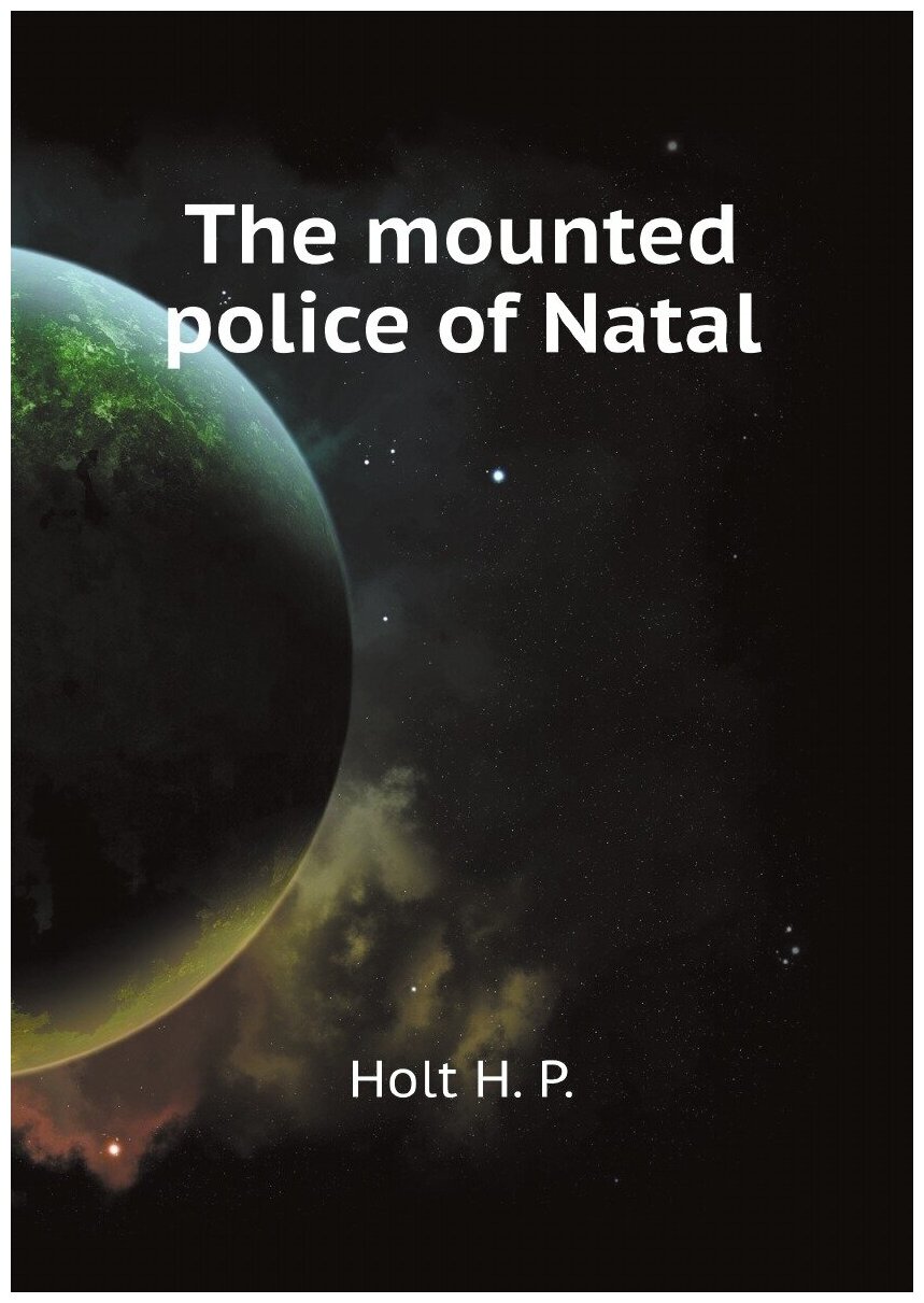 The mounted police of Natal