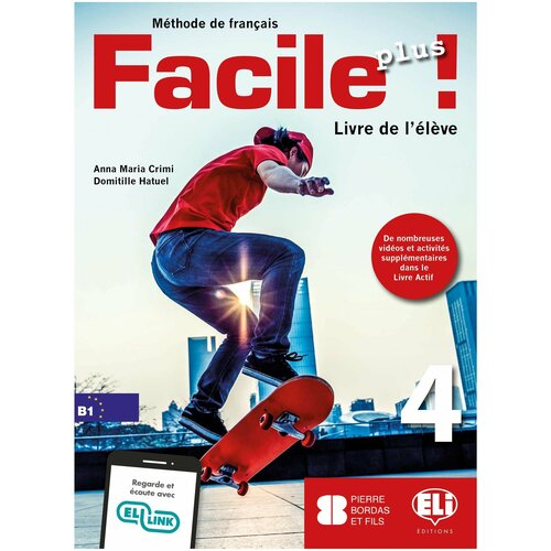 FACILE PLUS 4 Livre de l'eleve+eBook / Учебник французского языка Facile Plus! 4