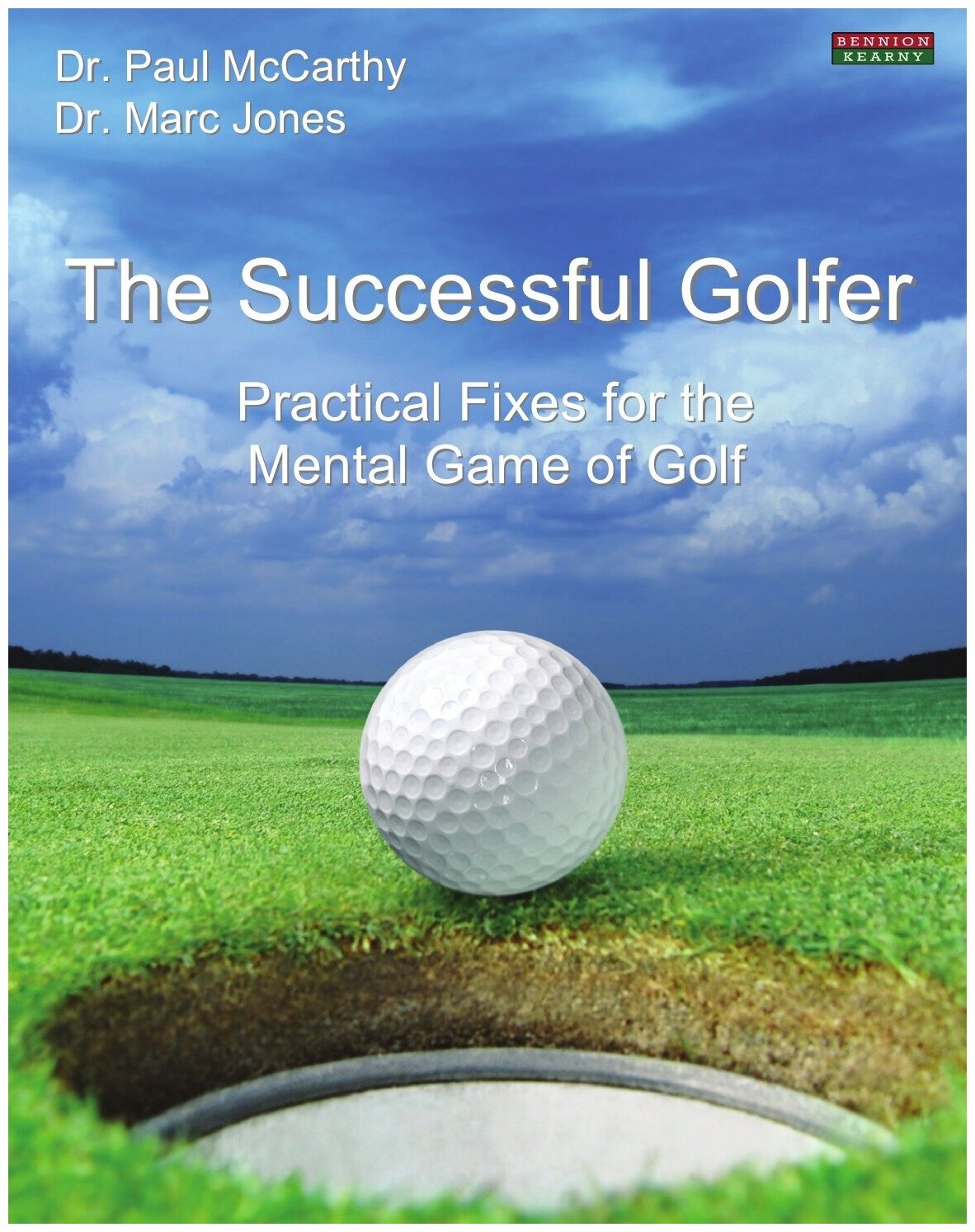 The Successful Golfer. Practical Fixes for the Mental Game of Golf