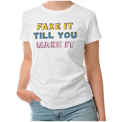 Женская футболка «fake it till you make it» (2XL, белый)