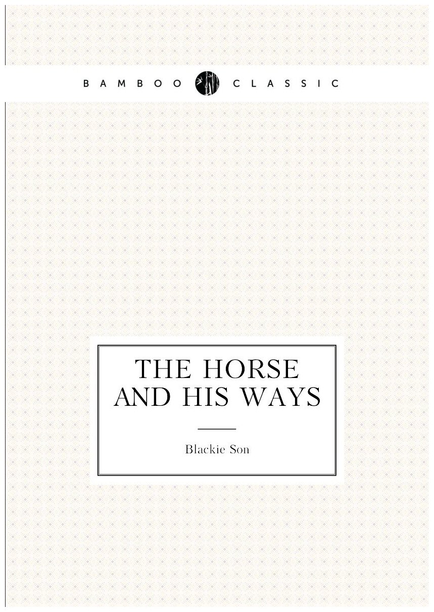 The Horse and his Ways