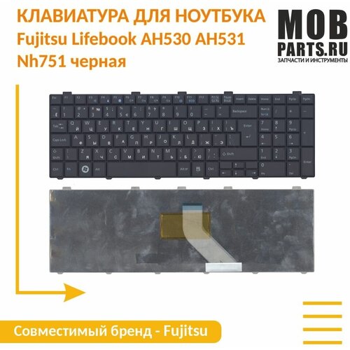 Клавиатура для ноутбука Fujitsu Lifebook AH530 AH531 NH751 черная клавиатура для ноутбука fujitsu siemens lifebook a530 p n cp490711 02 cp515525 01 aefh2000010