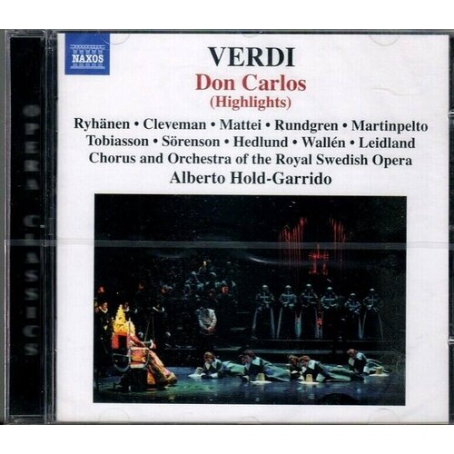 Verdi - Don Carlos (Highlights) -Alberto Hold-Garrido < Naxos CD Deu (Компакт-диск 1шт) Верди опера verdi aida opera plus аида naxos cd deu компакт диск 3шт верди опера