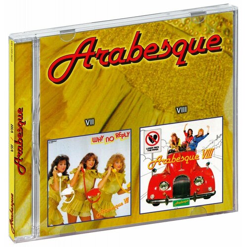 музыкальный компакт диск arabesque vii why no reply 1982 г производство россия Arabesque. VII+VIII (CD)