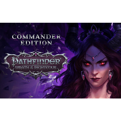 Pathfinder: Wrath of the Righteous - Commander Edition (Steam; PC; Регион активации РФ, СНГ)