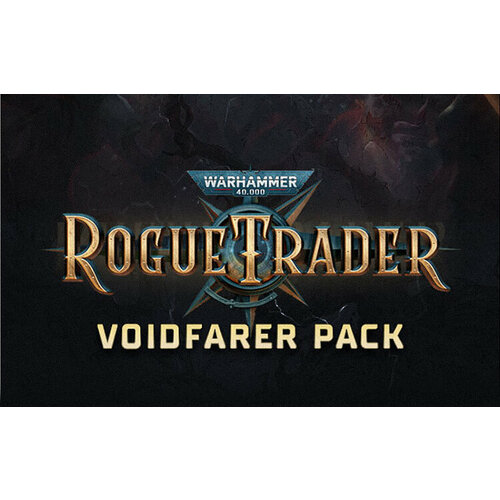 Warhammer 40000 Rogue Trader - Voidfarer Pack DLC Steam PC Регион активации РФ СНГ 107₽