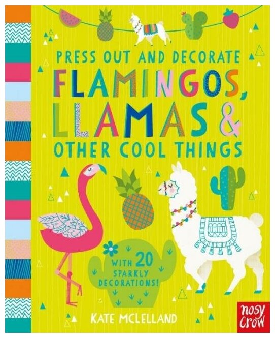 Press Out & Decorate. Flamingos, Llamas & Other - фото №1