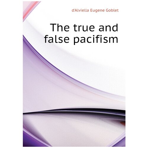 The true and false pacifism