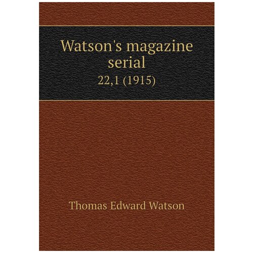 Watson's magazine serial. 22,1 (1915)