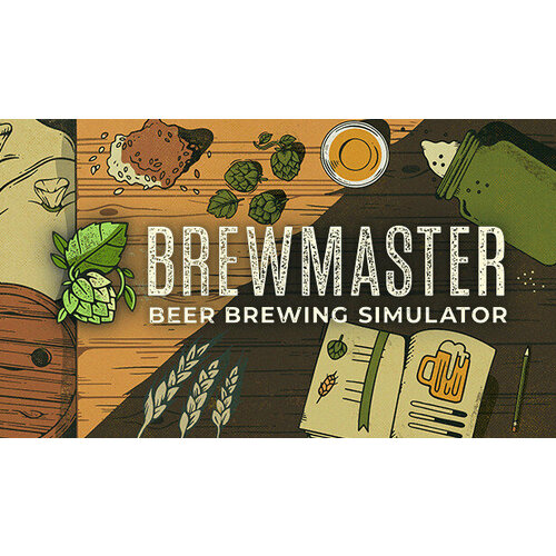 Игра Brewmaster: Beer Brewing Simulator для PC (STEAM) (электронная версия)