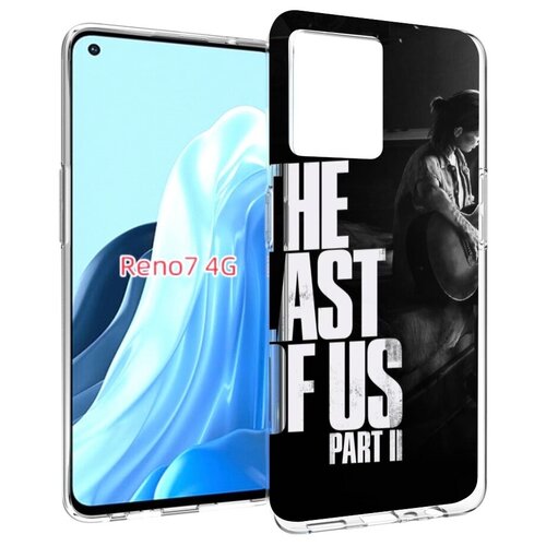 Чехол MyPads The Last of Us Part II Элли для OPPO RENO 7 4G задняя-панель-накладка-бампер чехол mypads the last of us part ii элли для google pixel 7 задняя панель накладка бампер