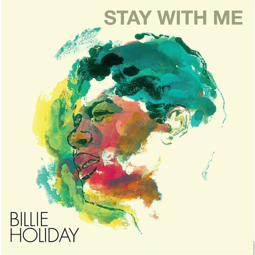 Виниловая пластинка Billie Holiday. Stay With Me. Clear (LP)