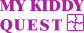 My Kiddy Quest