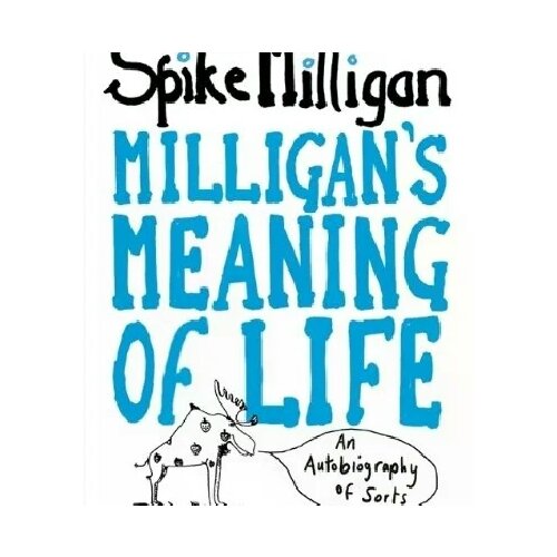 Milligan, Spike "Milligans Meaning of Life"