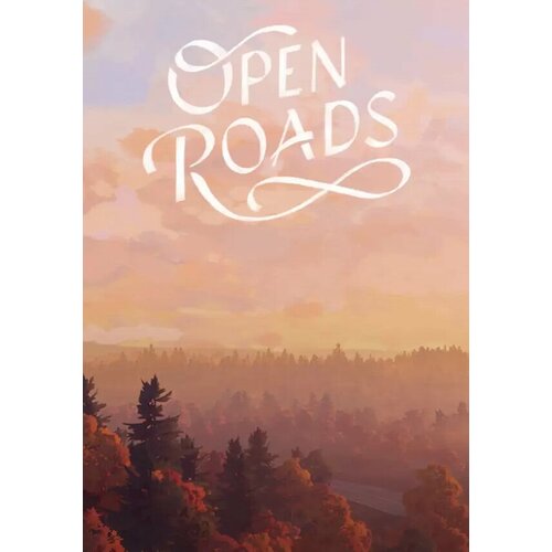 Open Roads (Steam; PC; Регион активации Россия и СНГ)