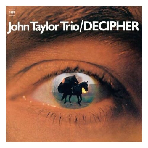 Виниловые пластинки, MPS Records, TAYLOR, JOHN - Decipher (LP)