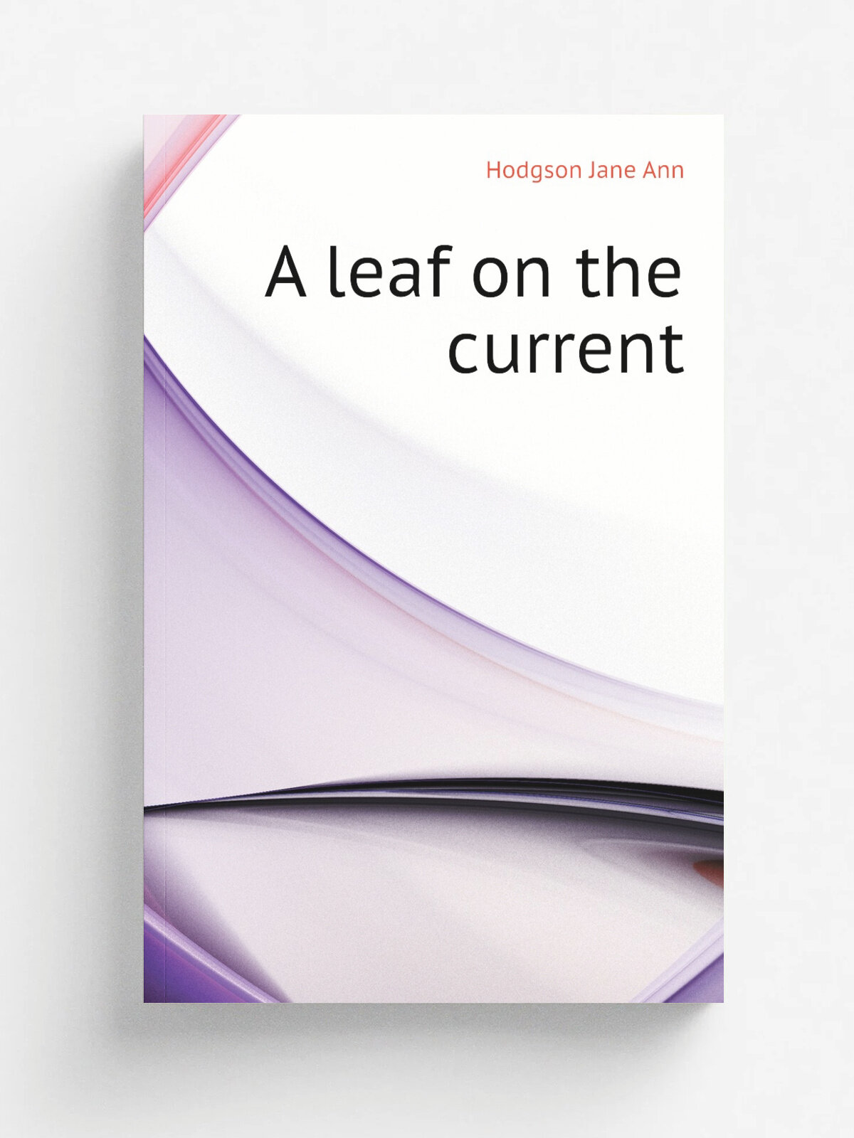 A leaf on the current | Hodgson Jane Ann | Репринт