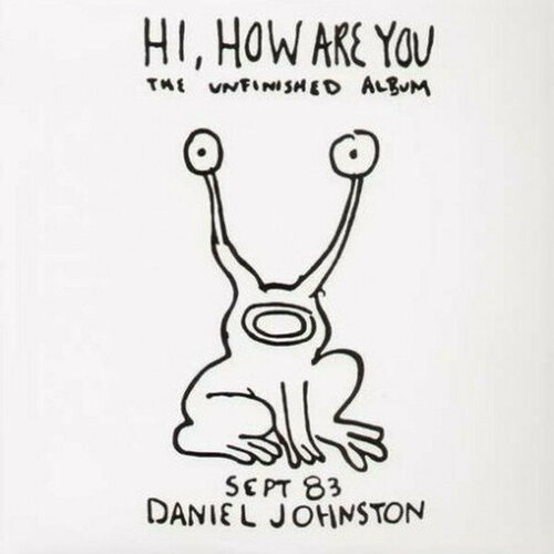ide joe hi five Johnston Daniel Виниловая пластинка Johnston Daniel Hi, How Are You / Yip Jump Music