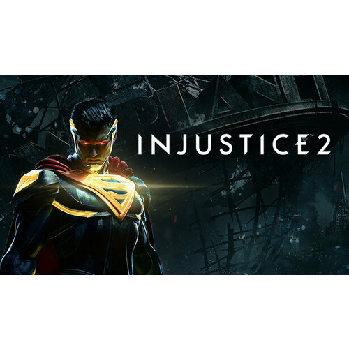 Игра Injustice 2 для PC (STEAM) (электронная версия) игра injustice 2 legendary edition для pc steam электронная версия
