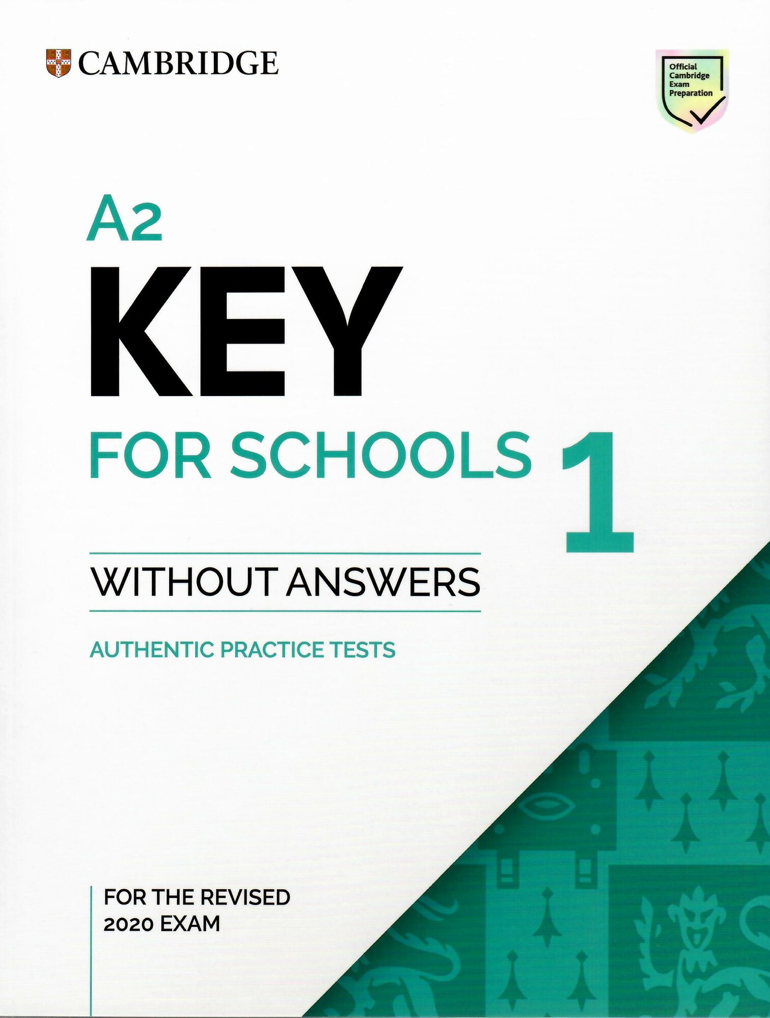 A2 Key for Schools 1 for the Revised 2020 Exam Student's Book without Answers, сборник тестов без ответов