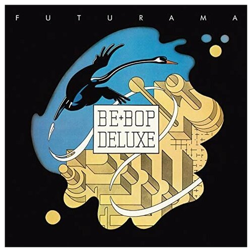 BE BOP DELUXE - Futurama