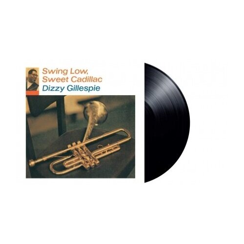 Виниловые пластинки, Verve Records, DIZZY GILLESPIE - Swing Low, Sweet Cadillac (LP)