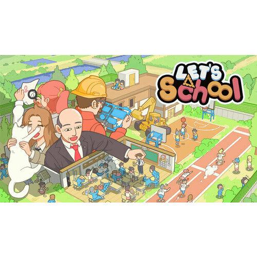 Игра Let’s School для PC (STEAM) (электронная версия)