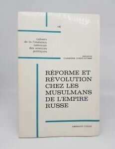 "Reforme et revolution chez les musulmans de L'Empire Russe. Helene Carrere D'Encausse