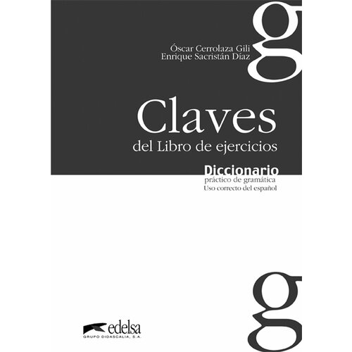 Diccionario práctico de la gramática. Libro de claves | Gili Oscar Cerrolaza