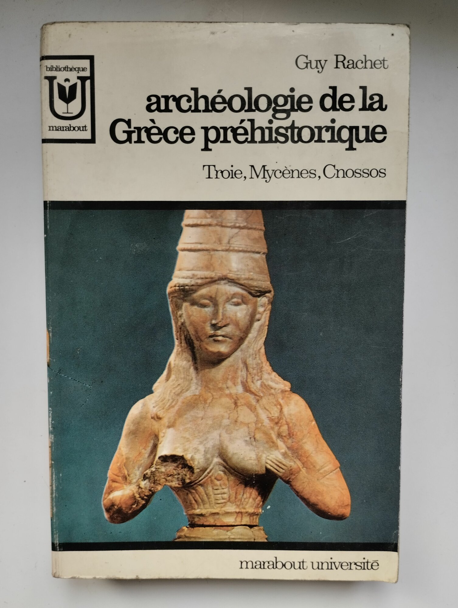 Guy Rachet. Archeologie de la Grece prehistorique / Археология доисторической Греции (на французском языке)