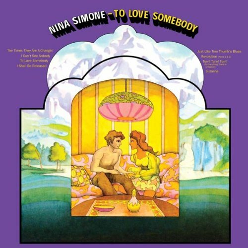 Виниловая пластинка Nina Simone TO LOVE SOMEBODY (180 Gram/Remastered)