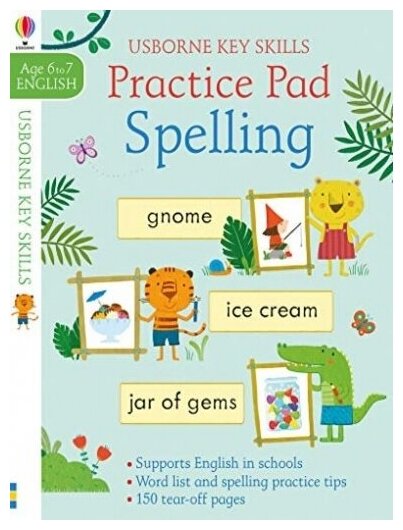 Practice Pad. Spelling. Ages 6 to 7 English