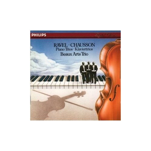 фото Компакт-диски, philips, beaux arts trio - ravel: piano trio in a minor / chausson: piano trio (cd)