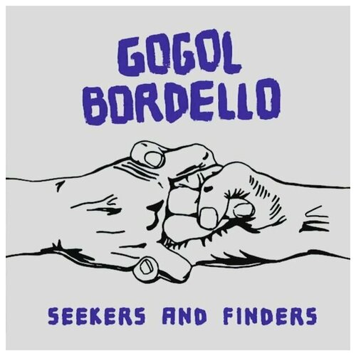 Виниловая пластинка Gogol Bordello: Seekers & Finders. 1 LP new seekers виниловая пластинка new seekers в москве