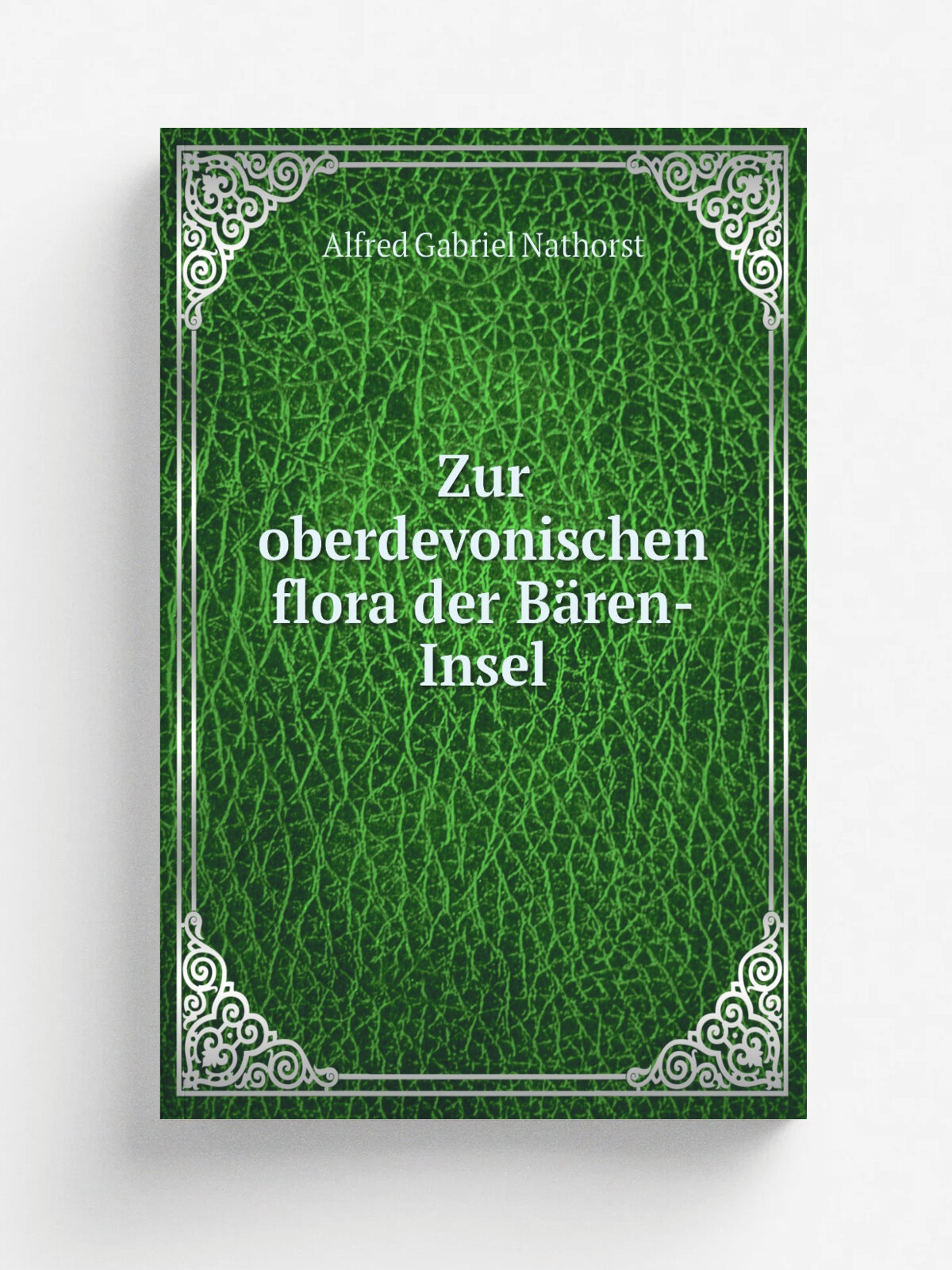 Zur oberdevonischen flora der B. ren-Insel | Alfred Gabriel Nathorst | 1902 | Stockholm, P.A. Norstedt | Репринт