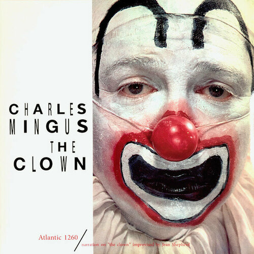 Mingus Charles Виниловая пластинка Mingus Charles Clown mingus charles ah um