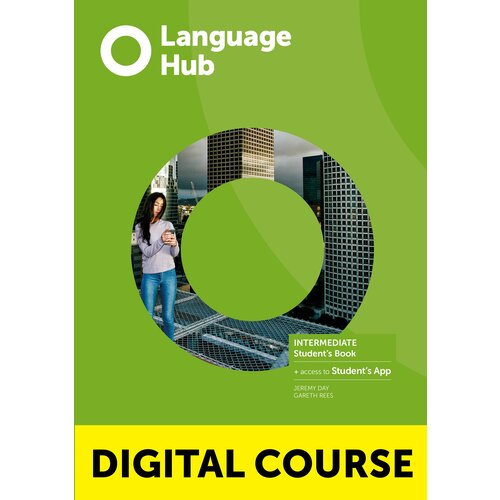 Language Hub Intermediate Digital Student's Book with Student’s App and Online Workbook (Online Code): доступ к контенту на 450 дней