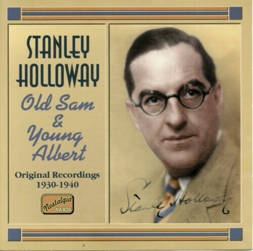 Stanley Holloway-Old Sam And Young Albert (1930-1940) Naxos CD Deu (Компакт-диск 1шт)