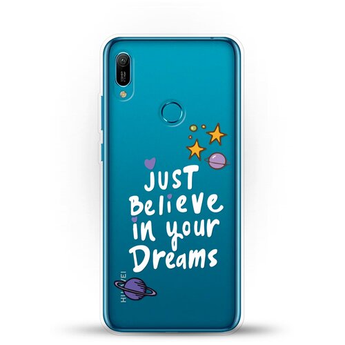   Just believe  Huawei Y6 (2019)