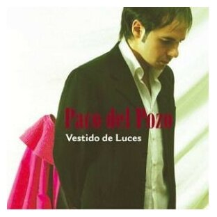 Компакт-Диски, Harmonia Mundi, PACO DEL POZO - Vestido de Luces (CD)
