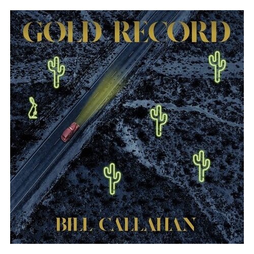 Виниловые пластинки, DRAG CITY, BILL CALLAHAN - Gold Record (LP) виниловые пластинки city slang caribou andorra lp