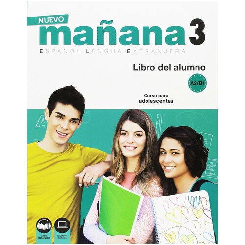 Ortega Mila B. Nuevo Manana 3. Libro del alumno A2-B1 (+ Audio CD). -