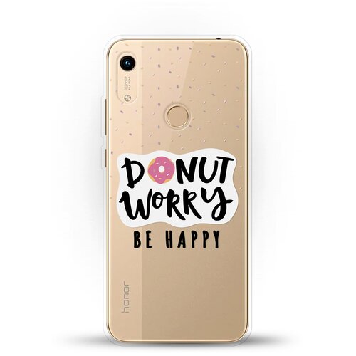 Силиконовый чехол Donut Worry на Honor 8A printio футболка классическая donut worry