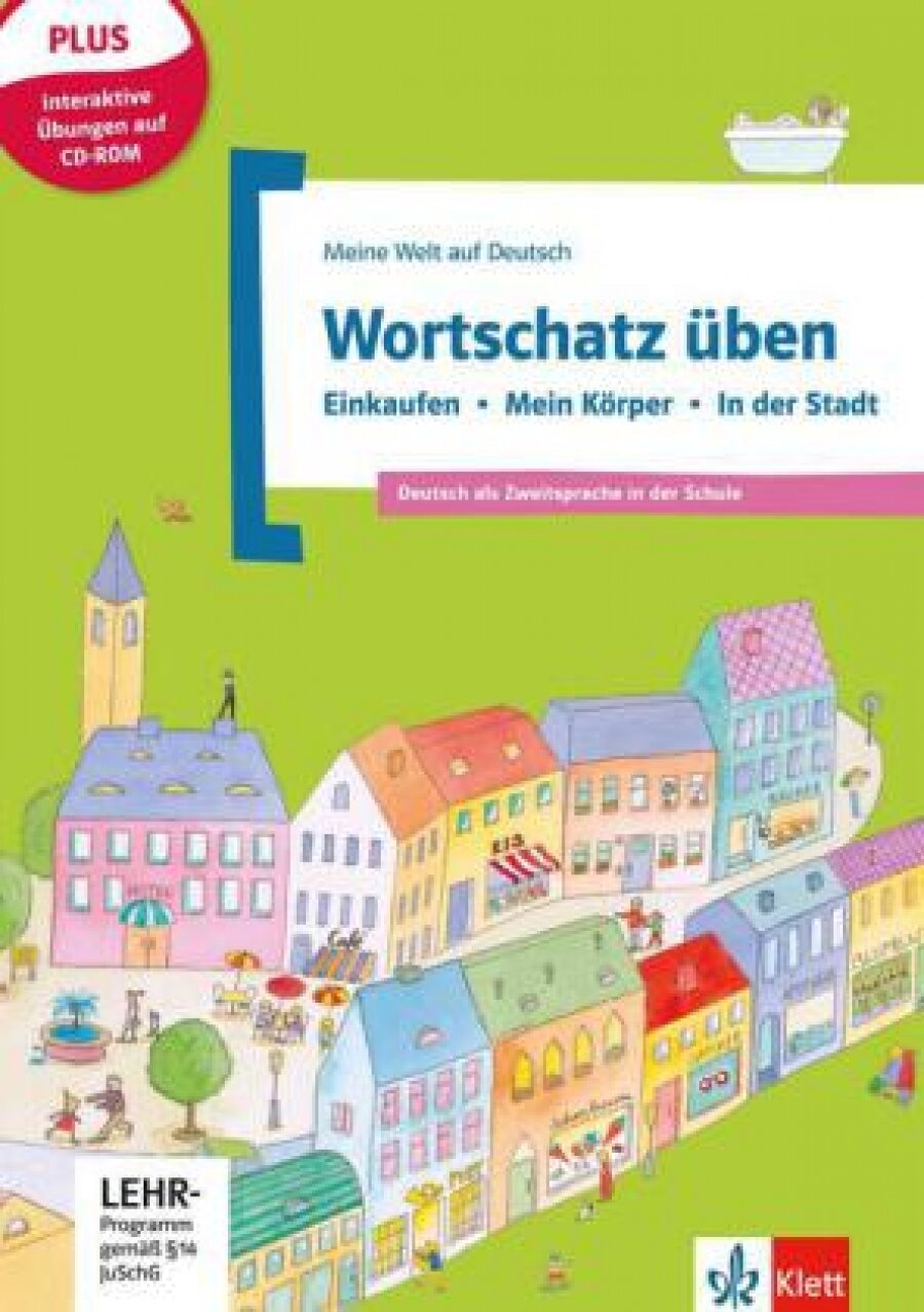 Meine Welt Auf Deutsch: Wortschatz Uben - Einkaufen - Mein Korper - in Der (+ CD-ROM)