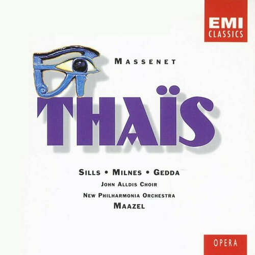 AUDIO CD Massenet: Thais / Sills, Milnes, Gedda; Maazel. 2 CD audio cd verdi la traviata excpts sills wallis sharpe lloyd gedda panerai et al john alldis choir 1 cd