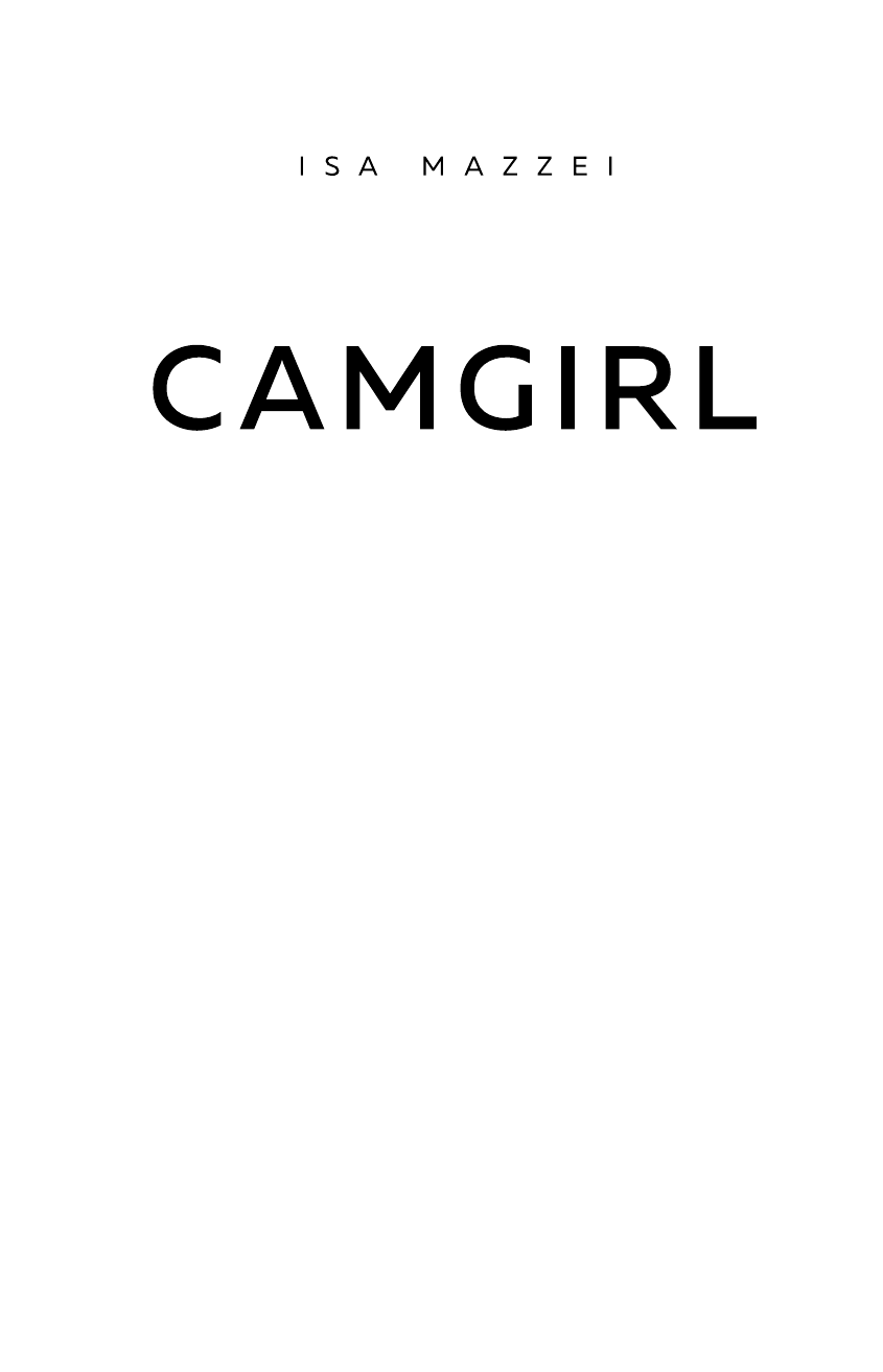 Camgirl. Откровенная история вебкам-модели - фото №4