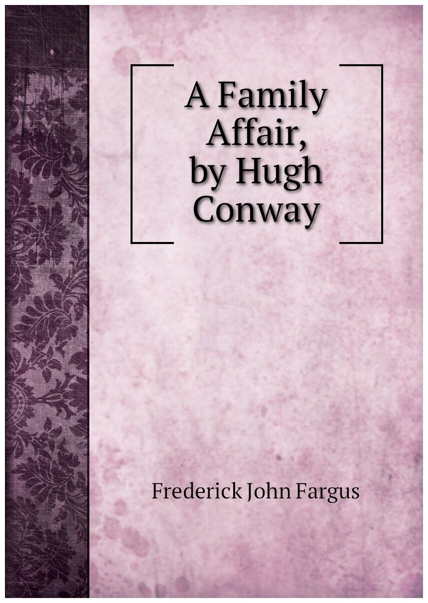 A Family Affair, by Hugh Conway