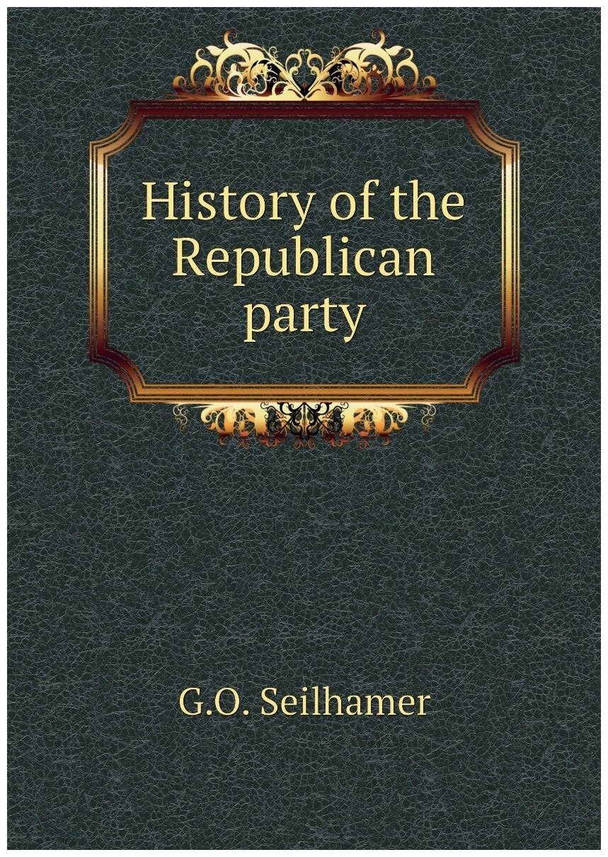 History Of The Republican Party - фото №1