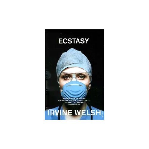 Irvine Welsh "Ecstasy"